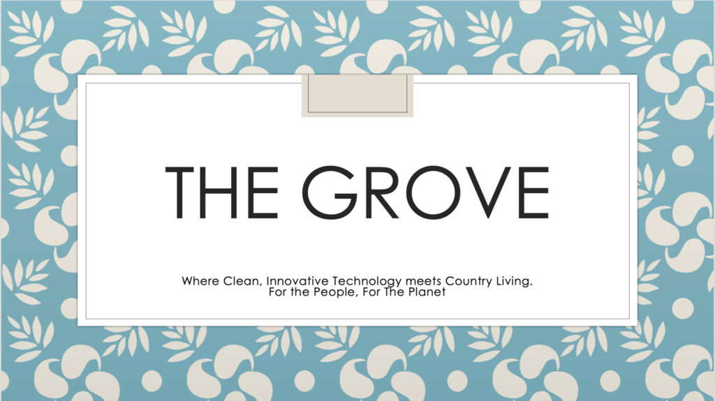 The Grove, where clean, innovative technology meets country living. for the people, for the planet. Blue and while background